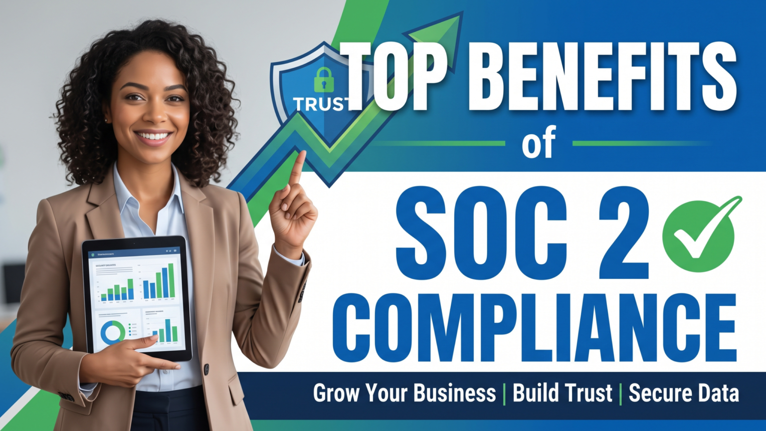 Top Benefits of SOC 2 Compliance Attestation for Growing Businesses